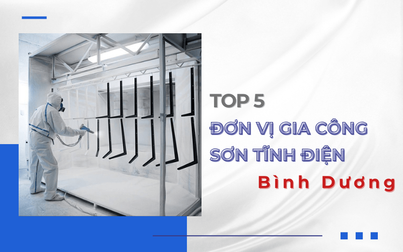 Top 5 đơn vị gia công sơn tĩnh điện Bình Dương